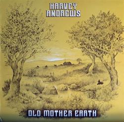 Download Harvey Andrews - Old Mother Earth