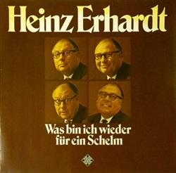 Download Heinz Erhardt - Was Bin Ich Wieder Für Ein Schelm