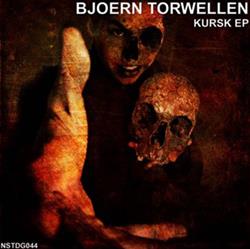 Download Bjoern Torwellen - Kursk EP