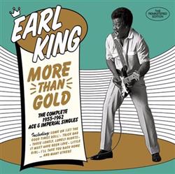 Download Earl King - More Than Gold The Complete 1955 1962 Ace Imperial Singles