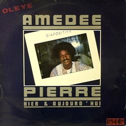 Download Amedee Pierre - Hier Aujourdhui