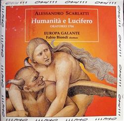 Download Alessandro Scarlatti, Europa Galante, Fabio Biondi - Humanitá E Lucifero Oratorio 1704