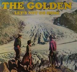 Download The Golden - Lets Not Go Home