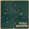lataa albumi Kindling - No Generation