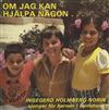 last ned album Ingegerd HolmbergNorin - Om Jag Kan Hjälpa Någon