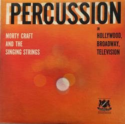 Download Morty Craft - Percussion In Hollywood Broadway Television