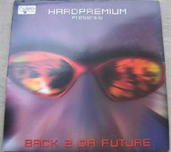 Download Hardpremium - Back 2 Da Future