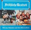 last ned album Die Moosacher, Die Maledos - Fröhliche Brotzeit Mit Den Maledos Und Den Moosacherm