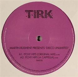 Download Martin Rushent Presents Disco Unlimited - Itchy Hips
