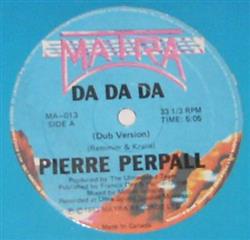 Download Pierre Perpall - Da Da Da