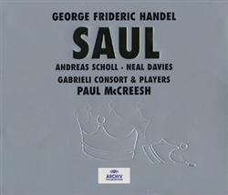 Download George Frideric Handel Andreas Scholl Neal Davies, Gabrieli Consort & Players, Paul McCreesh - Saul