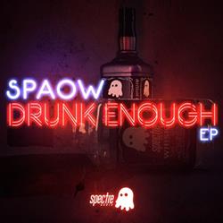 Download Spaow - Drunk Enough EP