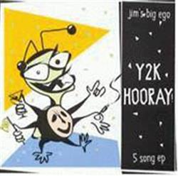 Download Jim's Big Ego - Y2k Hooray 5 Song Ep