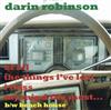 last ned album Darin Robinson - Of All The Things Ive Lost I Miss My Mind The Most bw Beach House