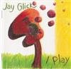 descargar álbum Jay Glick - I Play