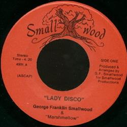 Download George Franklin Smallwood & Marshmellow - Lady Disco The Best Love Of My Life