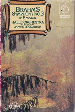 Download Brahms, James Loughran, Hallé Orchestra - Symphony No 3 In F Major Op 90 Hungarian Dances