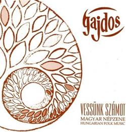 Download Gajdos - Vessünk Számot Magyar Népzene Hungarian Folk Music