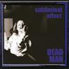 lataa albumi DEADMAN - Subliminal Effect