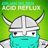 Album herunterladen Ørjan Nilsen - Acid Reflux