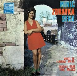 Download Minić Zdravka Seka - Vrati Se Ljubavi Moja Tražila Sam Tebe Majko