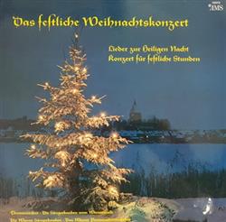 Download Thomanerchor, Die Sängerknaben Vom Wienerwald, Die Wiener Sängerknaben, Wiener Promenadenorchester - Das Festliche Weihnachtskonzert