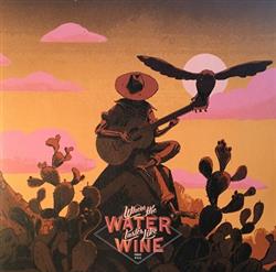 Download Ryan Ike - Where The Water Tastes Like Wine