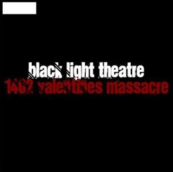 Download Black Light Theatre - 1402 Valentines Massacre