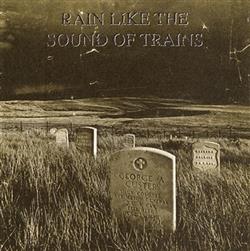 Download Rain Like The Sound Of Trains - Bad Mans Grave Cooking With Anger