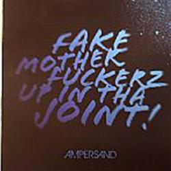 Download Ampersand - Fake Motherfuckerz