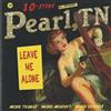 ladda ner album Pearl, TN - Leave Me Alone