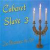 Album herunterladen Les Musiciens De Lviv - Cabaret Slave 3