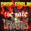escuchar en línea Drop Goblin - The Gate