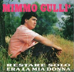 Download Mimmo Gullì - Restare Solo Era La Mia Donna