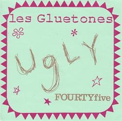 Download Les Gluetones - Ugly FOURTYfive
