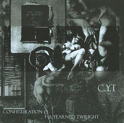 Download CYT - Configuration Of A Yearned Twilight