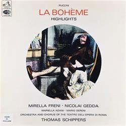 Download Puccini Mirella Freni Nicolai Gedda Mariella Adani Mario Sereni Chorus Of The Teatro Dell'Opera Di Roma Orchestra Of The Teatro Dell'Opera Di Roma Thomas Schippers - La Bohème Highlights