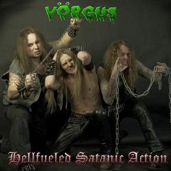 Download Vörgus - Hellfueled Satanic Action