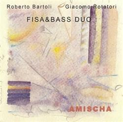 Download Roberto Bartoli, Giacomo Rotatori - Fisa Bass Duo Amischa