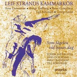 Download Leif Strands Kammarkör, Arne Domnérus, Bengt Hallberg, Rune Gustafsson, Egil Johansen, Georg Riedel - Som Fågelen Vid Ljusan Dag Svensk Andlig Visa Sång Och Koral Från Tradition Till Förnyelse