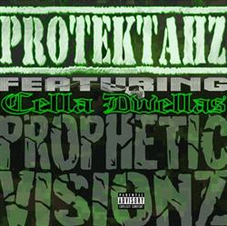 Download Protektahz Featuring Cella Dwellas - Prophetic Visionz