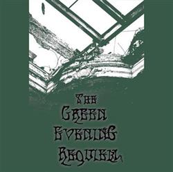 Download The Green Evening Requiem - The Green Evening Requiem
