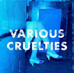 Download Various Cruelties - Various Cruelties