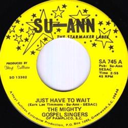 Download The Mighty Gospel Singers - Just Have To Wait What Hes Done For Me