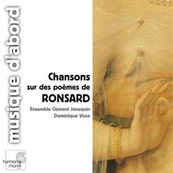 Download Ensemble Clément Janequin, Dominique Visse - Chansons Sur Des Poèmes De Ronsard