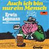 last ned album Erwin Lehmann Mit Begleitorchester - Auch Ich Bin Nur Ein Mensch