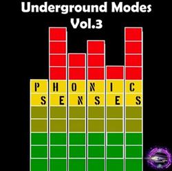 Download Phonic Senses - Underground Modes Vol 3