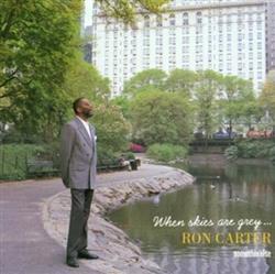 Download Ron Carter - When Skies Are Grey