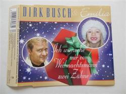 Download Dirk Busch & Emilia - Ich Wünsche Mir Vom Weihnachtsmann Zwei Zähne