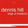 online anhören Dennis Hill - Edge Of Emotions
